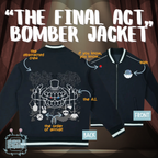 "The Final Act" Bomber Jacket